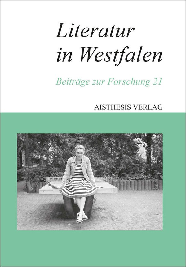 Buchcover mit Titel 'Literatur in Westfalen Beiträge zur Forschung 21' und Foto einer Frau in gestreiftem Kleid, die auf einer Tischtennisplatte sitzt