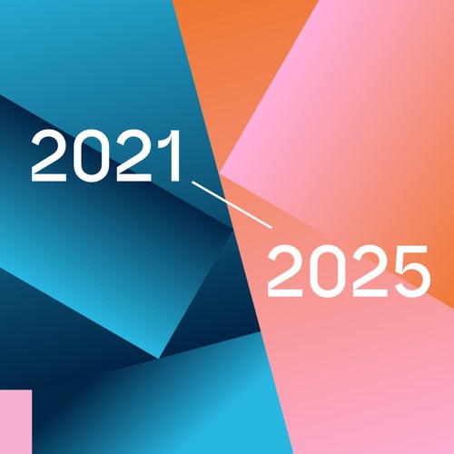 Abstrakte geometrische Formen in Orange, Blau und Rosa mit der Aufschrift 2021 - 2025